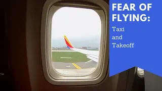 Fear of Flying -- Taxi and Takeoff into Clouds