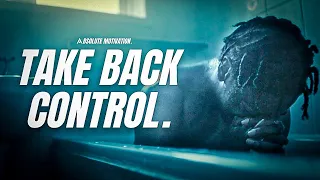 YOU LOST FOCUS AGAIN…TAKE BACK CONTROL - Motivational Speech