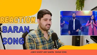 Reaction to Jawid Sharif & Samira Song- BARAN. ری اکشن در آهنگ جاوید شریف و سمیرا-باران.