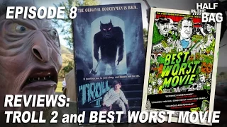 Half in the Bag Episode 8: Troll 2 and Best Worst Movie