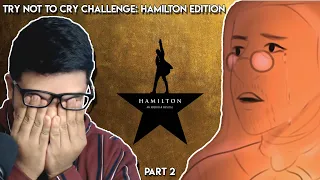 TRY NOT TO CRY CHALLENGE II: HAMILTON EDITION