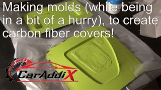 Making molds (Part 1) to create carbon fiber covers.