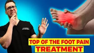 TOP of the FOOT PAIN Home Treatment [Exercises, Massage, Stretches]