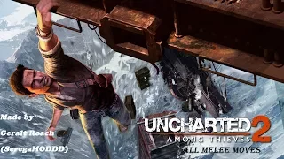 Uncharted 2: Among Thieves All melee moves and stealth takedowns