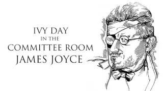 Short Story | Ivy Day In The Committee Room by James Joyce