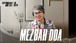 MEZBAH DOA SABTU 30 MARET 2024 -  PK. 20.00 WIB | PDT. DEBBY BASJIR - #mezbahdoadb