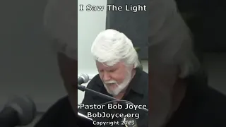 I Saw The Light (#short) - Pastor Bob Joyce - October 2023 - Household of Faith BobJoyce.org #shorts