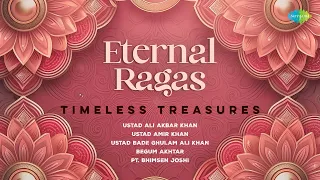 Eternal Ragas Timeless Treasures | Soothing Ragas | Tilak Kamod | Ghari Yeh Ginat Jaat