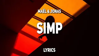 Maël & Jonas - Simp (Lyrics)