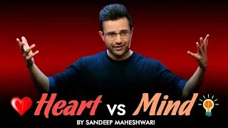 Heart vs Mind - By Sandeep Maheshwari I Hindi