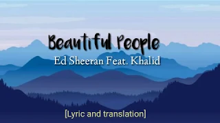 [lirik dan terjemahan] Beautiful People - Ed sheeran (feat. Khalid)