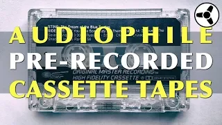 Audiophile Pre-recorded Cassette Tapes