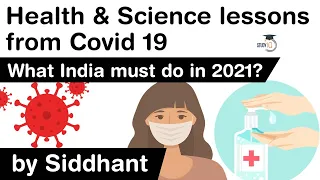 Covid 19 in India - Health and Science lessons from Covid 19 for India, Step India must take in 2021