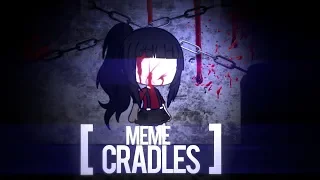 Cradles MEME | Gacha Life MEME | Original by: beascot