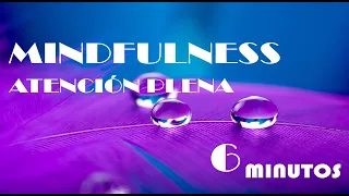 Meditación Guiada MINDFULNESS sal del PILOTO AUTOMATICO! - 6 min