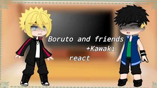 Boruto and Friends + Kawaki react ||•Sweet Melz•|| (read description -w-)