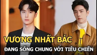 Tiêu Chiến và Vương Nhất Bác đang sống chung, còn ngồi xe hơn nửa ngày trời để gặp được nhau?