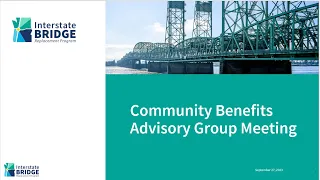 Community Benefits Advisory Group (CBAG) April 25th, 2024, 9:30AM PST