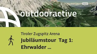 Wanderung in der Tiroler Zugspitz Arena: Jubiläumstour  Tag 1: Ehrwalder Alm-Knorrhütte