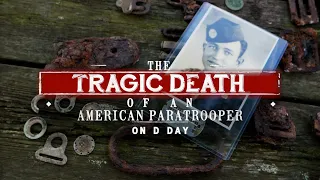 The Tragic Death of an American Paratrooper on D-Day | American Artifact Episode 13