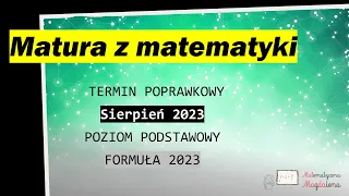 Matura z matematyki Sierpień CKE 2023 - Termin poprawkowy - Formuła 2023