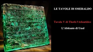 LE TAVOLE DI SMERALDO - Tavola V di Thoth l'Atlantideo - L’ Abitante di Unal