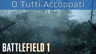 Battlefield 1 - Mission #11: O Tutti Accoppati (Avanti Savoia!) Walkthrough [HD 1080P/60FPS]
