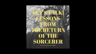 Let's Talk: The Return of the Sorcerer.