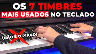 Os 7 Timbres mais usados no teclado (PARE de usar só o Piano)