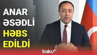 Azərbaycan Yüksəliş Partiyasının sədri Anar Əsədli həbs edildi - BAKU TV