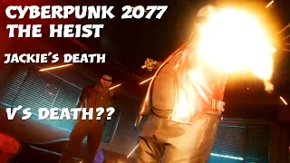 Jackie Welles Death Scene | Cyberpunk 2077 | The Heist