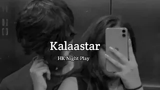 Kalaastar (Slowed + Reverb) | Yo Yo Honey Singh, Bass Yogi | Honey 3.0 | HK Night Play