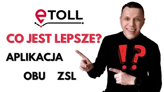 E-toll - co jest lepsze? Aplikacja, OBU czy ZSL?