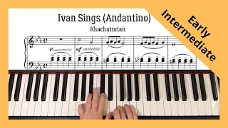 Khachaturian - Ivan Sings (Andantino), piano, early intermediate level