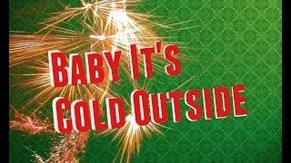 Baby It's Cold Outside [Explicit Content]