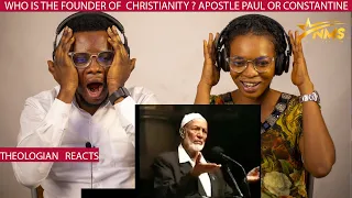 WHO IS THE FOUNDER OF  CHRISTIANITY ? APOSTLE PAUL OR CONSTANTINE SHEIKH AHMED DEEDAT