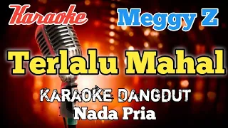 Mahal - Meggy Z Karaoke nada Pria