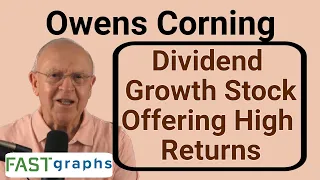 Owens Corning is a High-Quality Dividend Growth Stock Offering High Returns | FAST Graphs