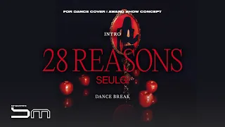 SEULGI 슬기 • Intro + 28 Reasons + Dance Break | Award Show Concept, Dance Cover