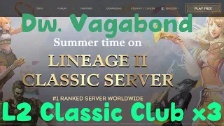 L2 Classic Club x3 | Dwarven Vagabond | 7YO Server!