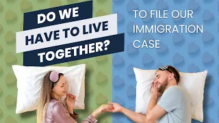 Do Couples Need to Live Together for Immigration Approval? Ask a Lawyer from Immigration for Couples