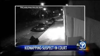 Abduction suspect appears in Philadelphia court