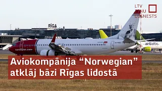 Aviokompānija “Norwegian” atklāj bāzi Rīgas lidostā