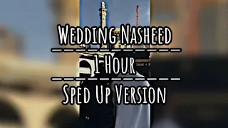 Wedding Nasheed/1 Hour/Sped Up Version