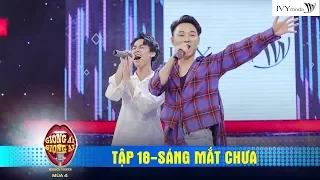 Giọng Ải Giọng Ai 4 |Tập 18: Trúc Nhân máu lửa song ca cực đỉnh SÁNG MẮT CHƯA cùng Hotboy Hà Nội