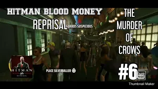 HITMAN BLOOD MONEY REPRISAL : #6 THE MURDER OF CROWS (GAMEPLAY MOBILE)