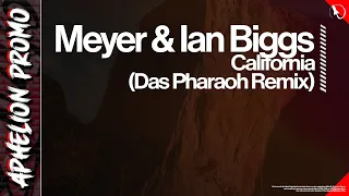 Meyer feat. Ian Biggs - California (Das Pharaoh Remix)