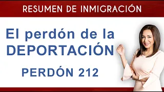 🎯  El perdón de la deportación ¿Para quién es el Perdón 212? - Inmigrando con Kathia