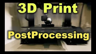 3D Print Post processing (PLA)