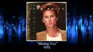 John Waite ~ "Missing You" 1984 HQ